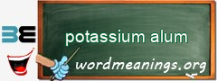 WordMeaning blackboard for potassium alum